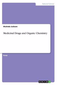 Medicinal Drugs and Organic Chemistry