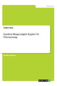 Sanskrit Bhagavadgītā Kapitel 16 Übersetzung