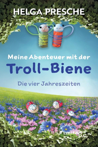 Meine Abenteuer mit der Troll-Biene