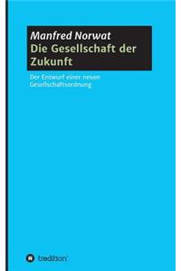 Die Gesellschaft der Zukunft