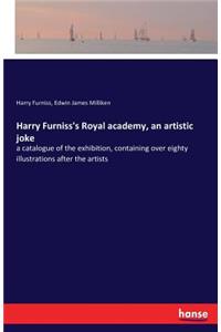 Harry Furniss's Royal academy, an artistic joke