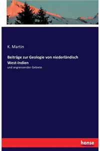 Beiträge zur Geologie von niederländisch West-Indien: und angrenzender Gebiete