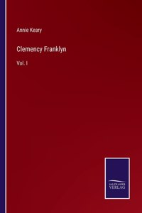 Clemency Franklyn: Vol. I