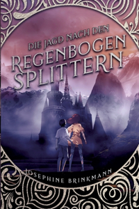 Die Jagd nach den Regenbogensplittern
