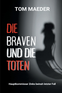 Die Braven und die Toten