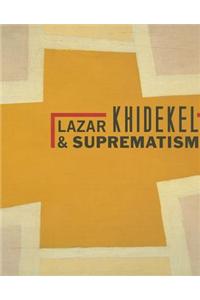 Lazar Khidekel and Suprematism