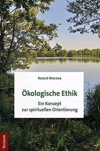 Okologische Ethik