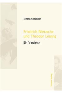 Friedrich Nietzsche und Theodor Lessing