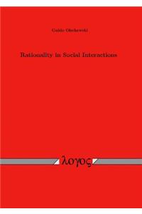 Rationality in Social Interactions