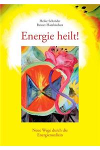 Energie heilt !