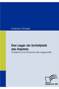 Lager als Schlafplatz des Kapitals: Probleme und Chancen der Lagerpolitik