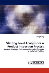 Staffing Level Analysis for a Product Inspection Process