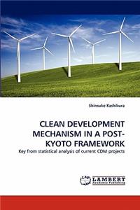 Clean Development Mechanism in a Post-Kyoto Framework