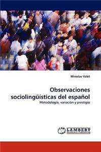 Observaciones Sociolinguisticas del Espanol