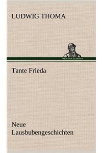 Tante Frieda. Neue Lausbubengeschichten