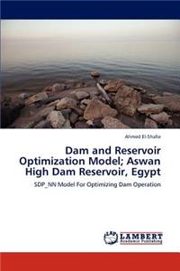 Dam and Reservoir Optimization Model; Aswan High Dam Reservoir, Egypt