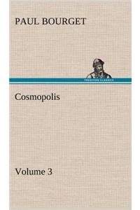 Cosmopolis - Volume 3