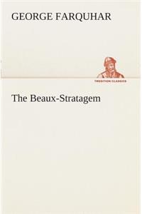 The Beaux-Stratagem