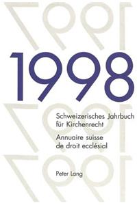 Schweizerisches Jahrbuch Fuer Kirchenrecht. Band 3 (1998)- Annuaire Suisse de Droit Ecclésial. Volume 3 (1998)