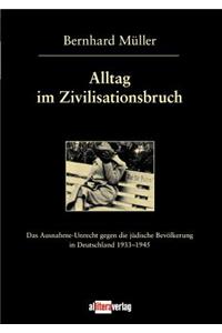Alltag im Zivilisationsbruch