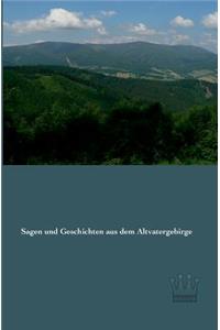 Sagen und Geschichten aus dem Altvatergebirge