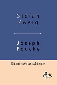 Joseph Fouché: Bildnis eines politischen Menschen - Gebundene Ausgabe