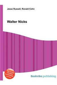 Walter Nicks