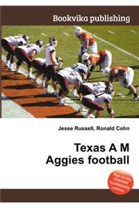 Texas A M Aggies Football