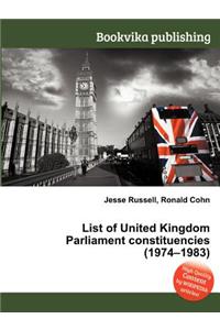 List of United Kingdom Parliament Constituencies (1974-1983)
