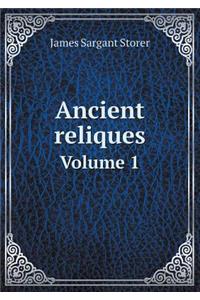 Ancient reliques Volume 1