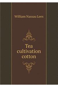 Tea Cultivation Cotton