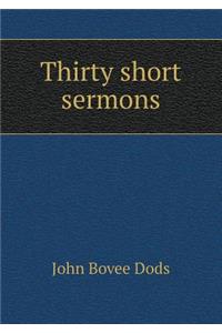 Thirty Short Sermons