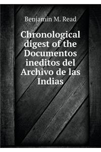 Chronological Digest of the Documentos Ineditos del Archivo de Las Indias