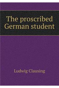 The Proscribed German Student