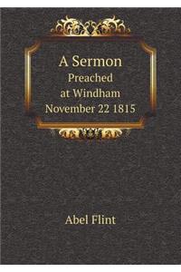 A Sermon Preached at Windham November 22 1815