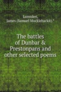 battles of Dunbar & Prestonpans and other selected poems