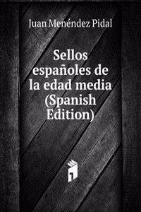 Sellos espanoles de la edad media (Spanish Edition)