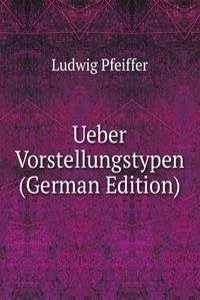 Ueber Vorstellungstypen (German Edition)