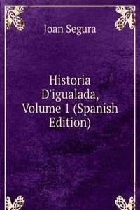Historia D'igualada, Volume 1 (Spanish Edition)