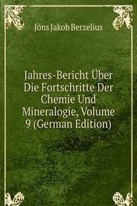 Jahres-Bericht Uber Die Fortschritte Der Chemie Und Mineralogie, Volume 9 (German Edition)