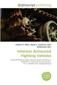 Interwar Armoured Fighting Vehicles