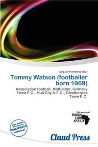 Tommy Watson (Footballer Born 1969)