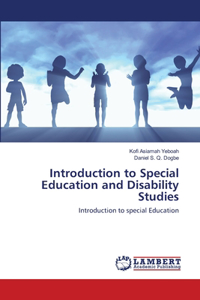 Introduction to Special Education and Disability Studies