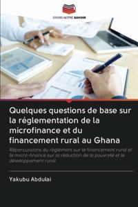 Quelques questions de base sur la réglementation de la microfinance et du financement rural au Ghana