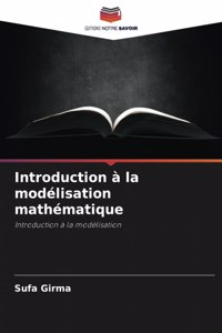 Introduction à la modélisation mathématique