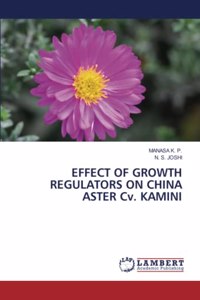 EFFECT OF GROWTH REGULATORS ON CHINA ASTER Cv. KAMINI
