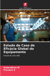Estudo de Caso de Eficácia Global do Equipamento