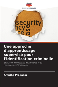 approche d'apprentissage supervisé pour l'identification criminelle