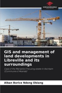 GIS and management of land developments in Libreville and its surroundings