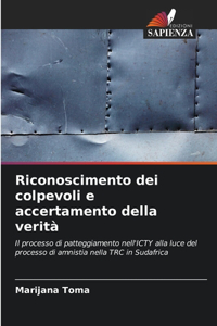 Riconoscimento dei colpevoli e accertamento della verità